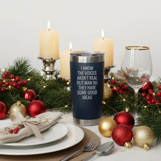 I Know The Voices Aren't Real Coffee Tumbler